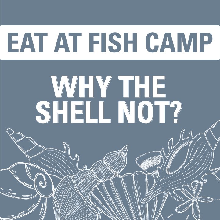 1219-sp-fc-fish camp signs for social-why the shell not.jpg