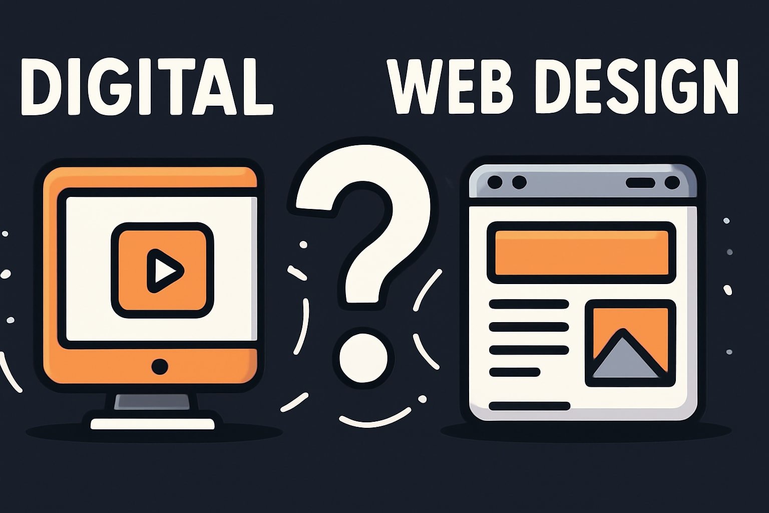 Digital And Web Design Versus: What Sets Them Apart In 2026