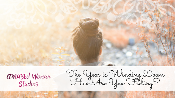 The Year is Winding Down - How Are You Feeling?