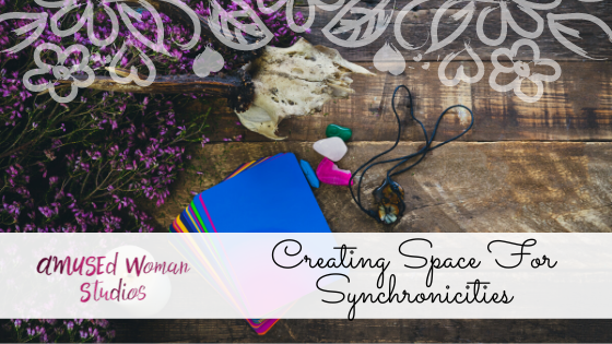 Creating Space For Synchronicities