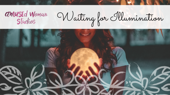 Waiting for Illumination