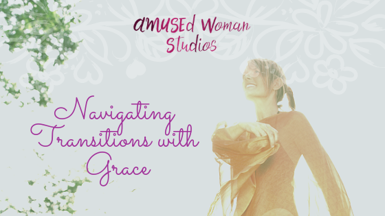 Navigating Transitions with Grace