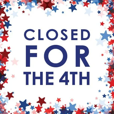 CLOSED JULY 4TH