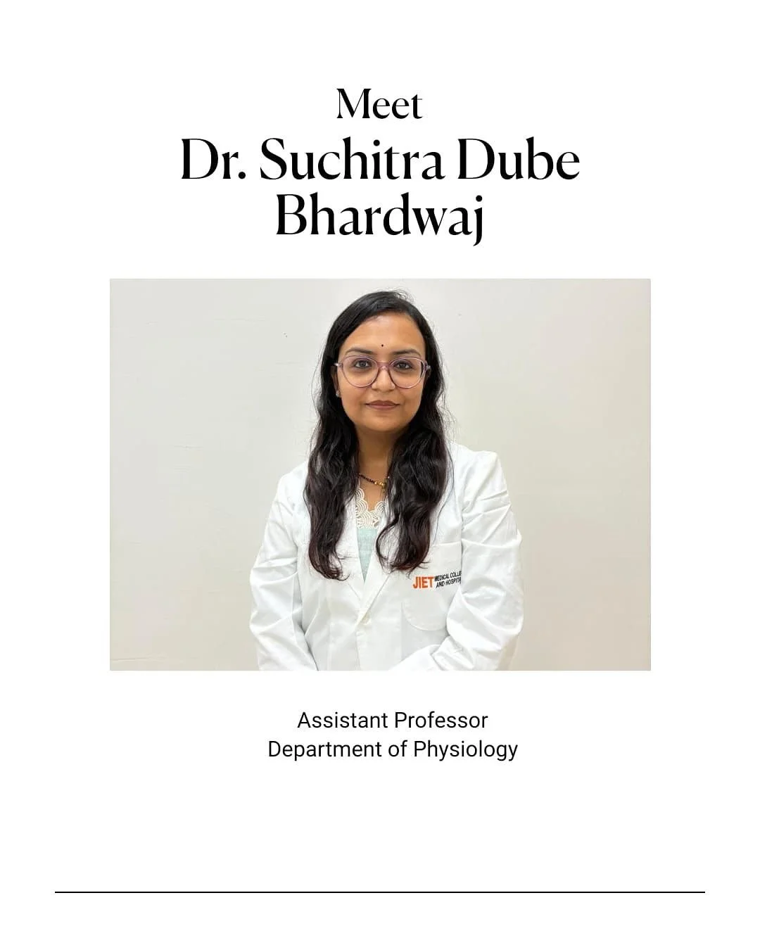We are delighted to welcome Dr. Suchitra Dube Bhardwaj, Assistant Professor in the Department of Physiology, to our JMCH family.

With her expertise in clinical neurophysiology, lifestyle medicine, research &amp; biostatistics, and her passion for me