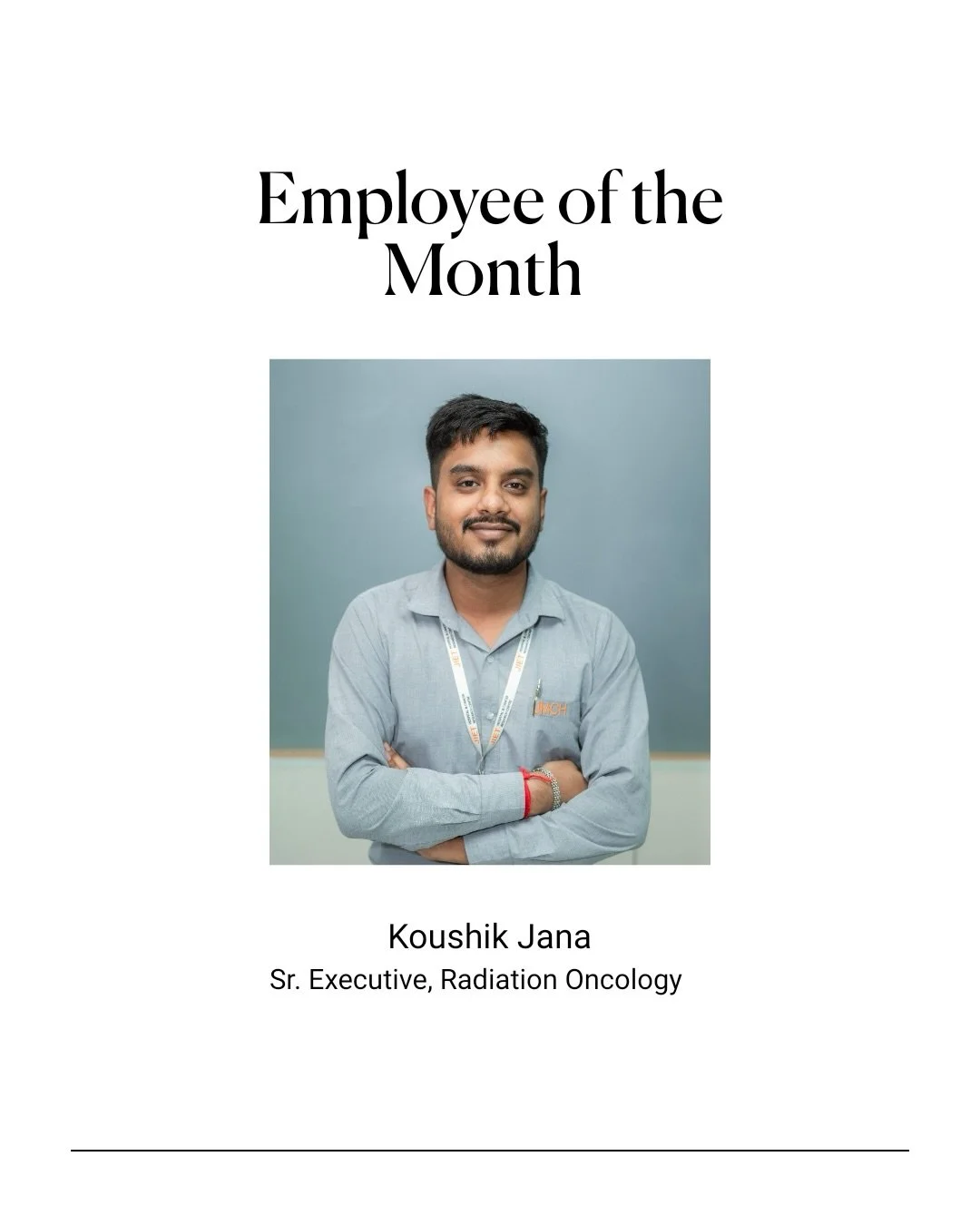 Congratulations to our Employee of the Month, Koushik Jana, SR Executive, Radiation Oncology!

2 years. Countless patients guided. Zero problems left unsolved. 

Koushik&rsquo;s warmth and passion for helping people make him more than just an adminis
