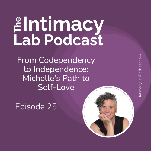 From Codependency to Independence: Michelle's Path to Self-Love