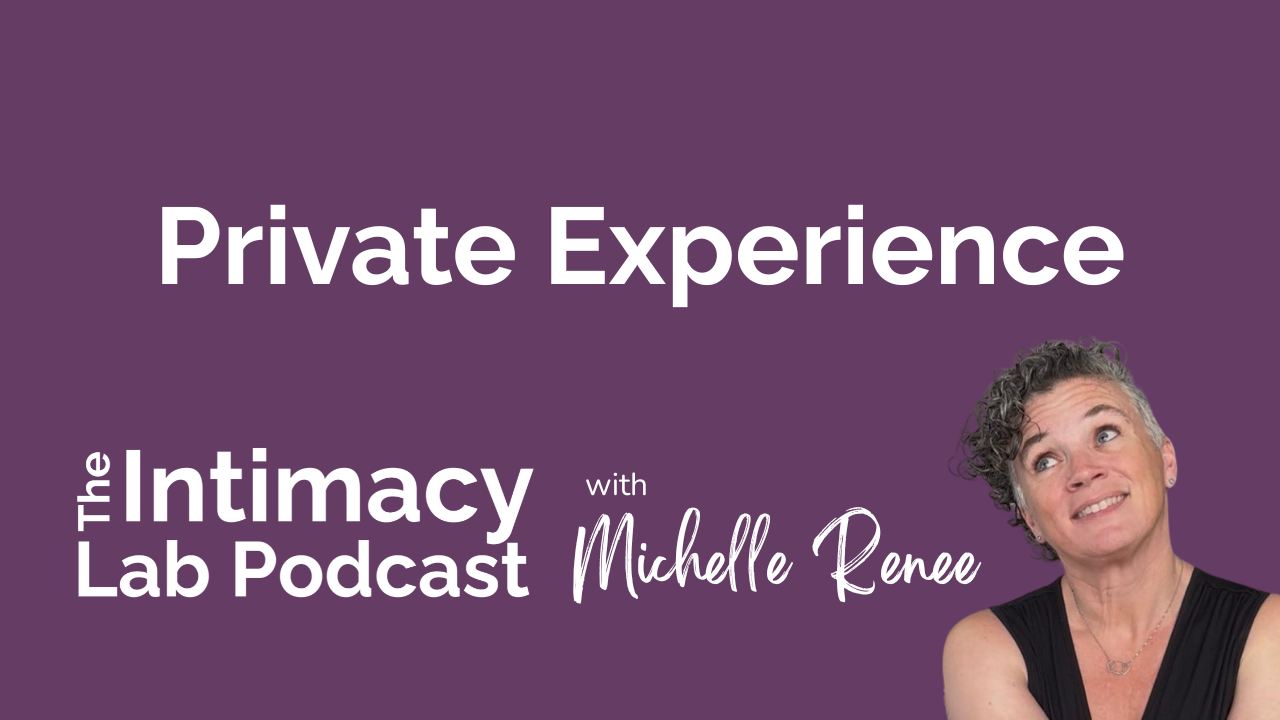 A podcast cover with a purple background featuring the text 'Private Experience' and 'The Intimacy Lab Podcast with Michelle Renee,' along with a photo of Michelle Renee smiling and looking upwards.