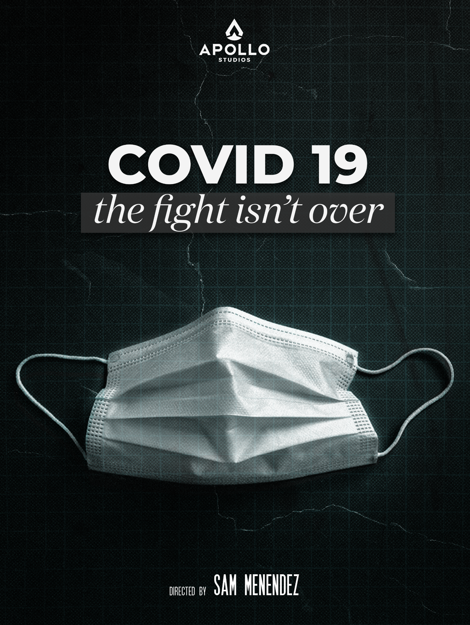 COVID 19 – The Fight Isn't Over (2020) official documentary poster, directed by Sam Menendez