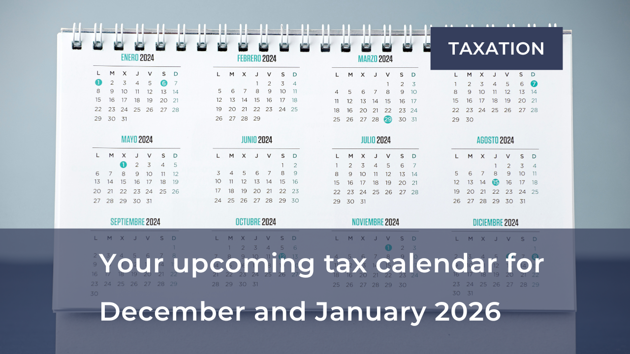      

 
   Your upcoming tax calendar to  January 2026   With the end of the calendar year and the holiday season fast approaching, please do not forget about your tax obligations.     In order to be across your tax obligations, below are upcoming c