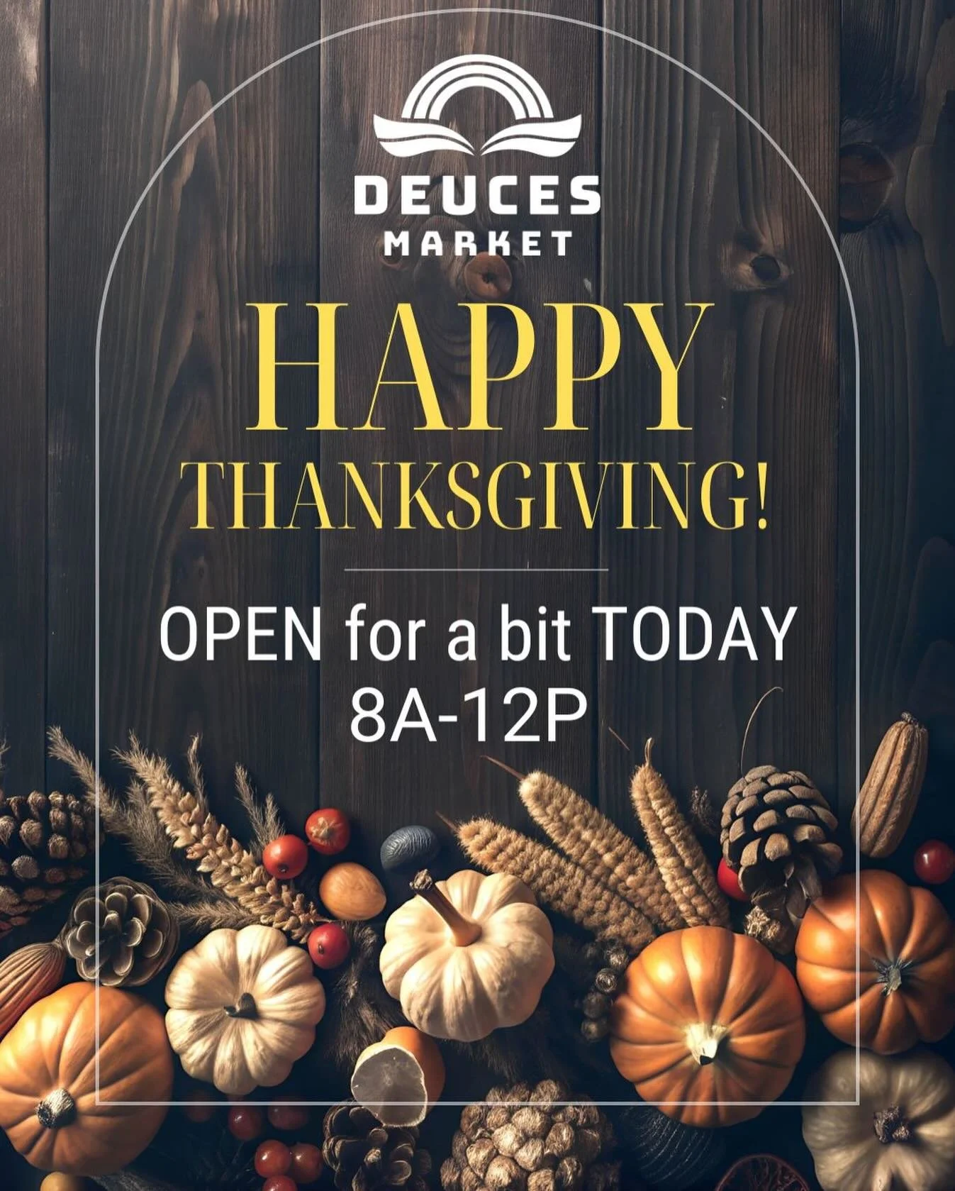 OPEN this morning to get everyone charged for the day and any last minute shopping needs. HAPPY THANKSGIVING!! #deucesmarket #visitnapavalley #donapa #firststreetnapa