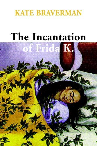 The-Incantation-of-Frida-K.jpg