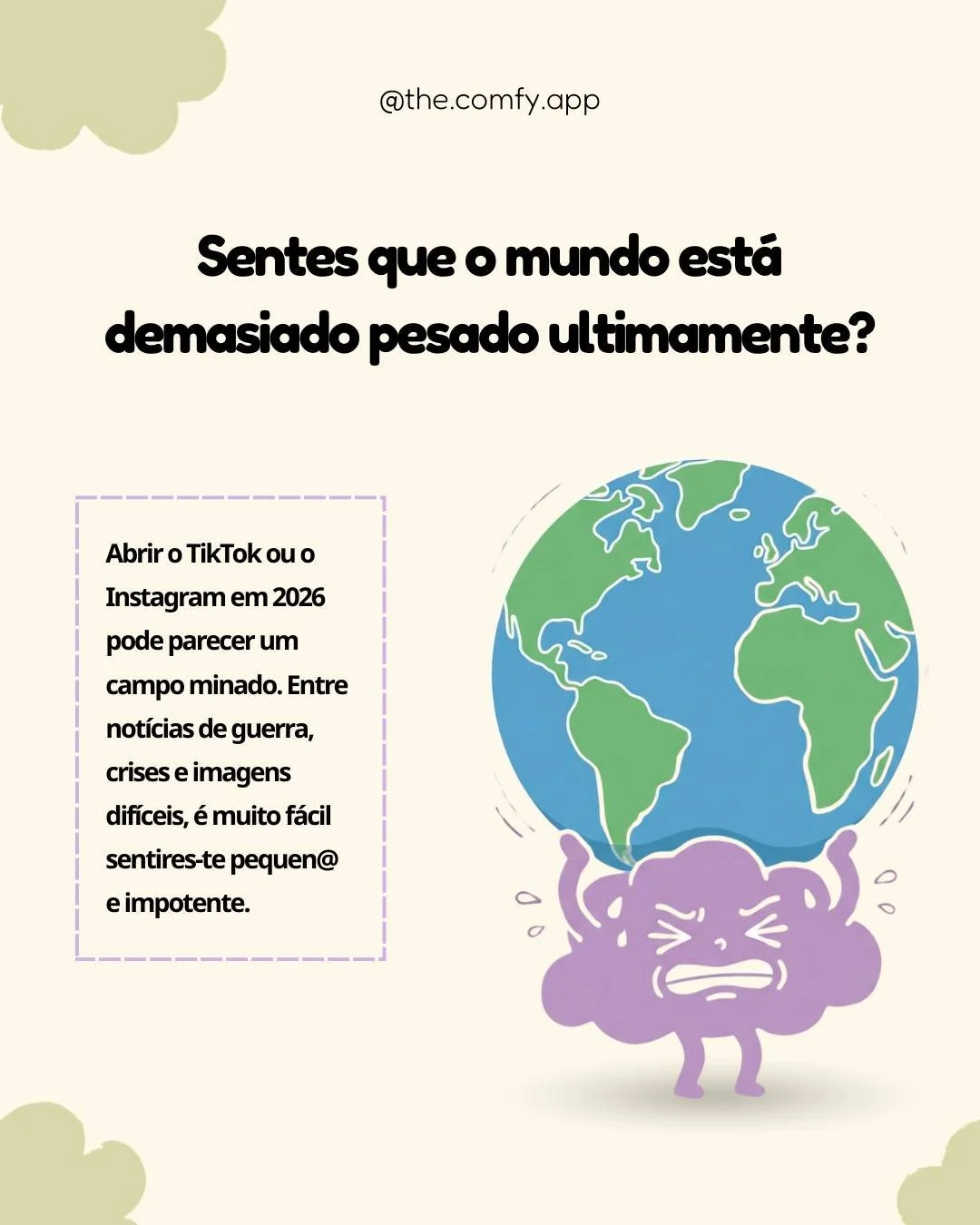 Se tens dado por ti com um n&oacute; no est&ocirc;mago a pensar "o que &eacute; que eu posso fazer?", lembra-te disto: Tu n&atilde;o foste feit@ para carregar o peso do mundo inteiro.

Quando as not&iacute;cias l&aacute; fora (o Macro) te c