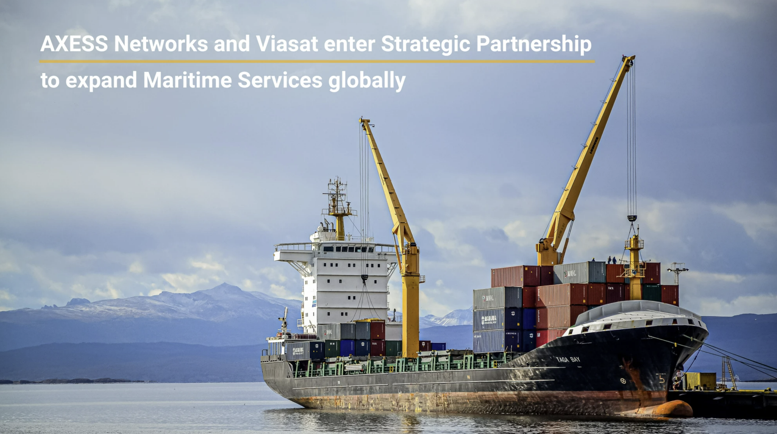 AXESS Networks and Viasat enter Strategic Partnership to expand Maritime Services globally