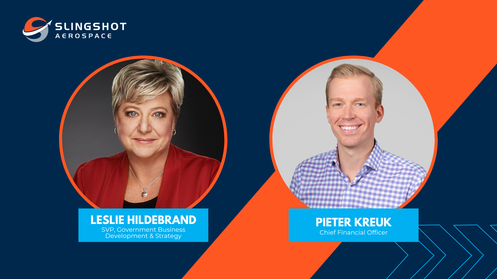 Slingshot Aerospace Hires Former Lockheed Martin Executive Leslie Hildebrand as Senior Vice President of Government Business Development &amp; Strategy, and Pieter Kreuk as Chief Financial Officer