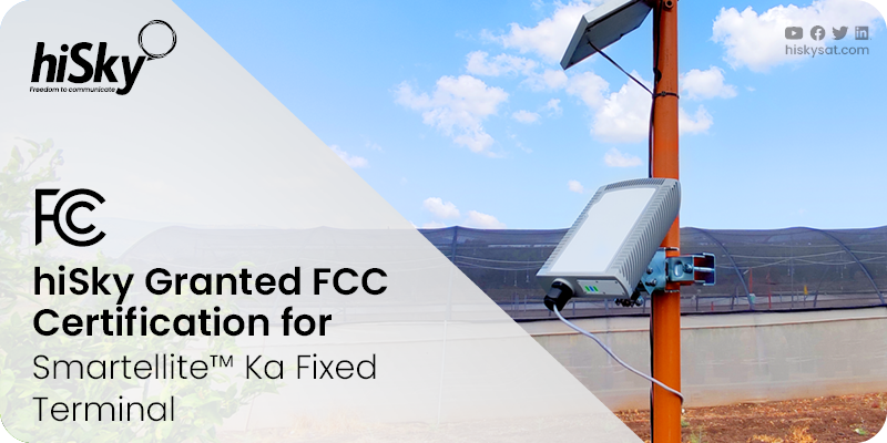 hiSky Granted FCC Certification for Smartellite™ Fixed Ka Terminal