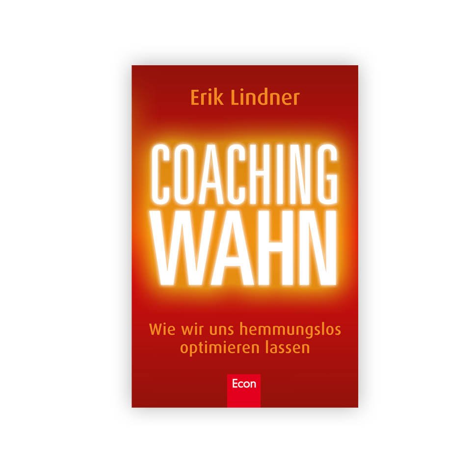 Erik Lindner - Coachingwahn