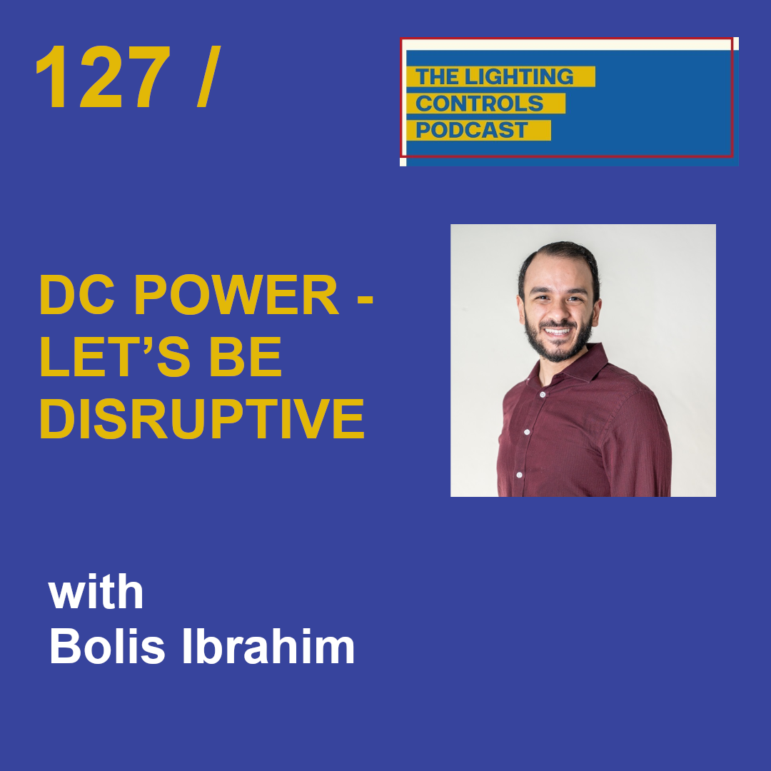 Episode 127 - DC Power -&nbsp;Let’s Be Disruptive with Bolis Ibrahim