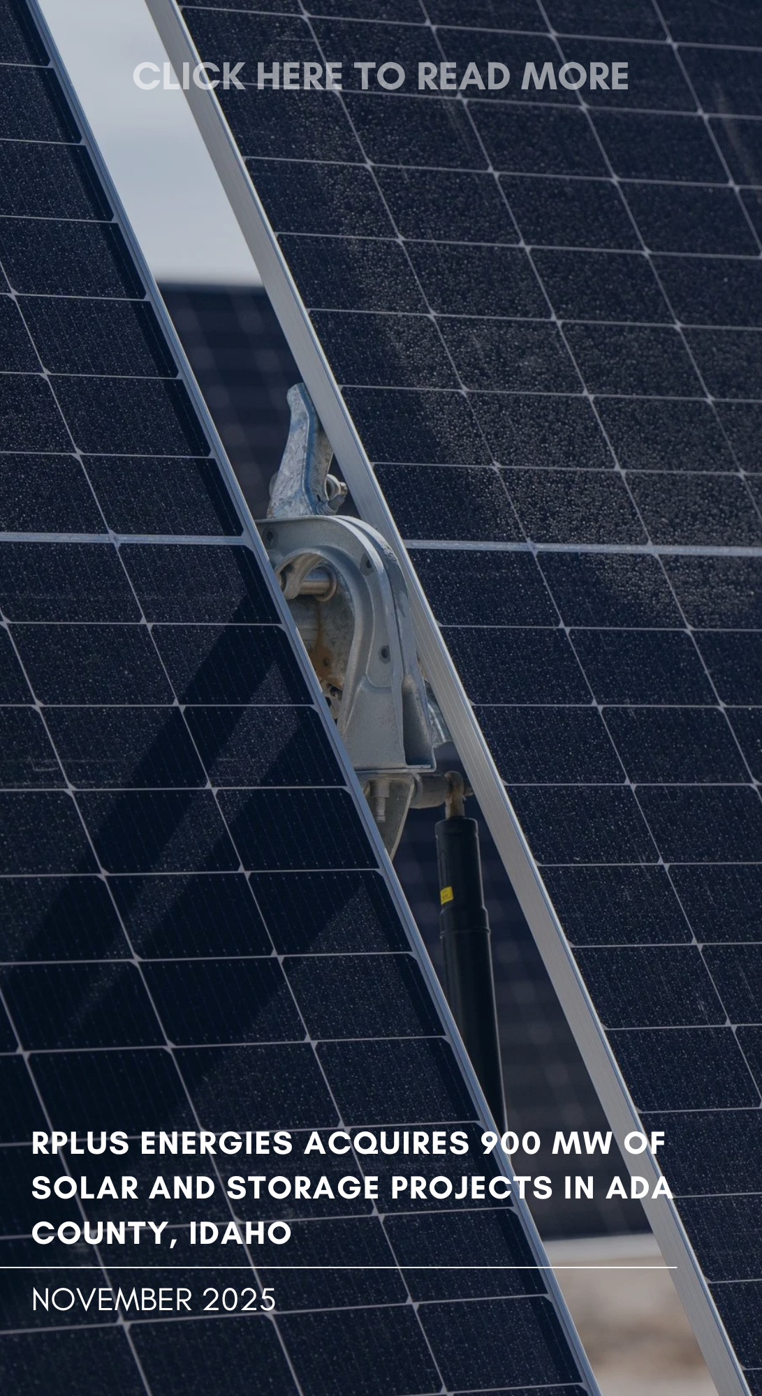 Close-up of solar panels with the headline "CLICK HERE TO READ MORE" overlaid at the top. The text at the bottom states, "RPlus Energies acquires 900 MW of solar and storage projects in Ada County, Idaho. November 2025."