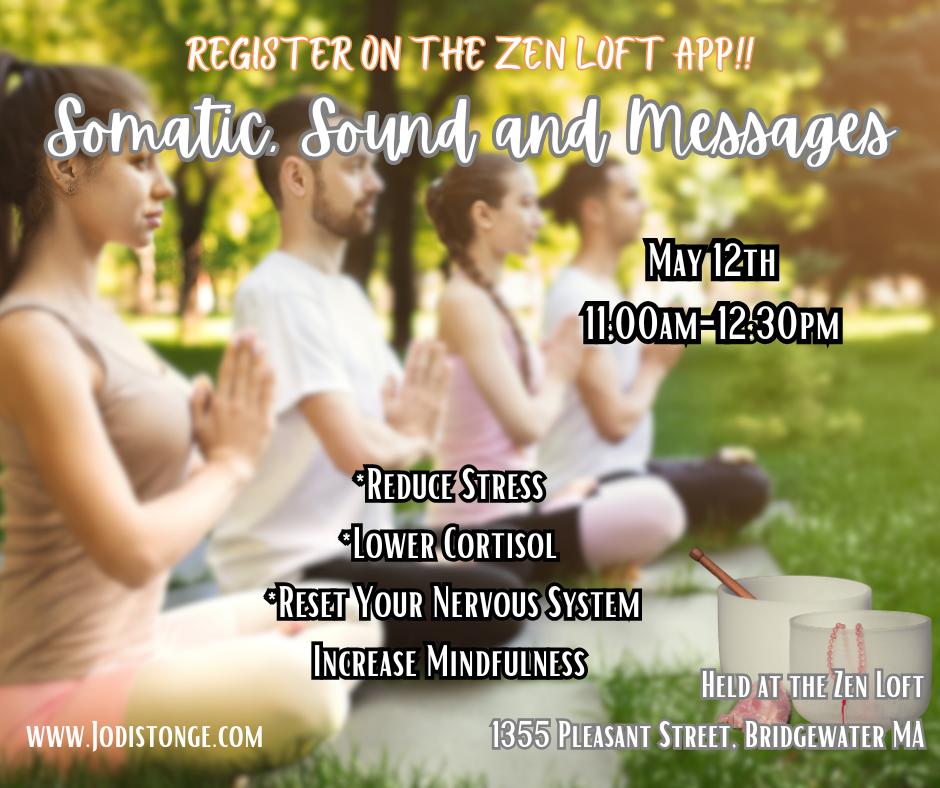 Somatic and Sound; Movement Meditation and Messages 