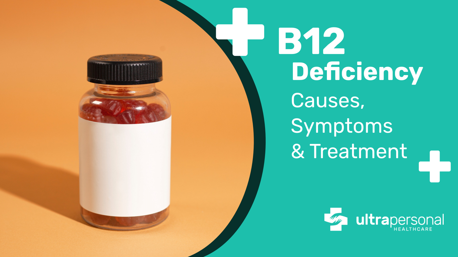 B12 Deficiency Causes, Symptoms & Treatment — UltraPersonal Healthcare