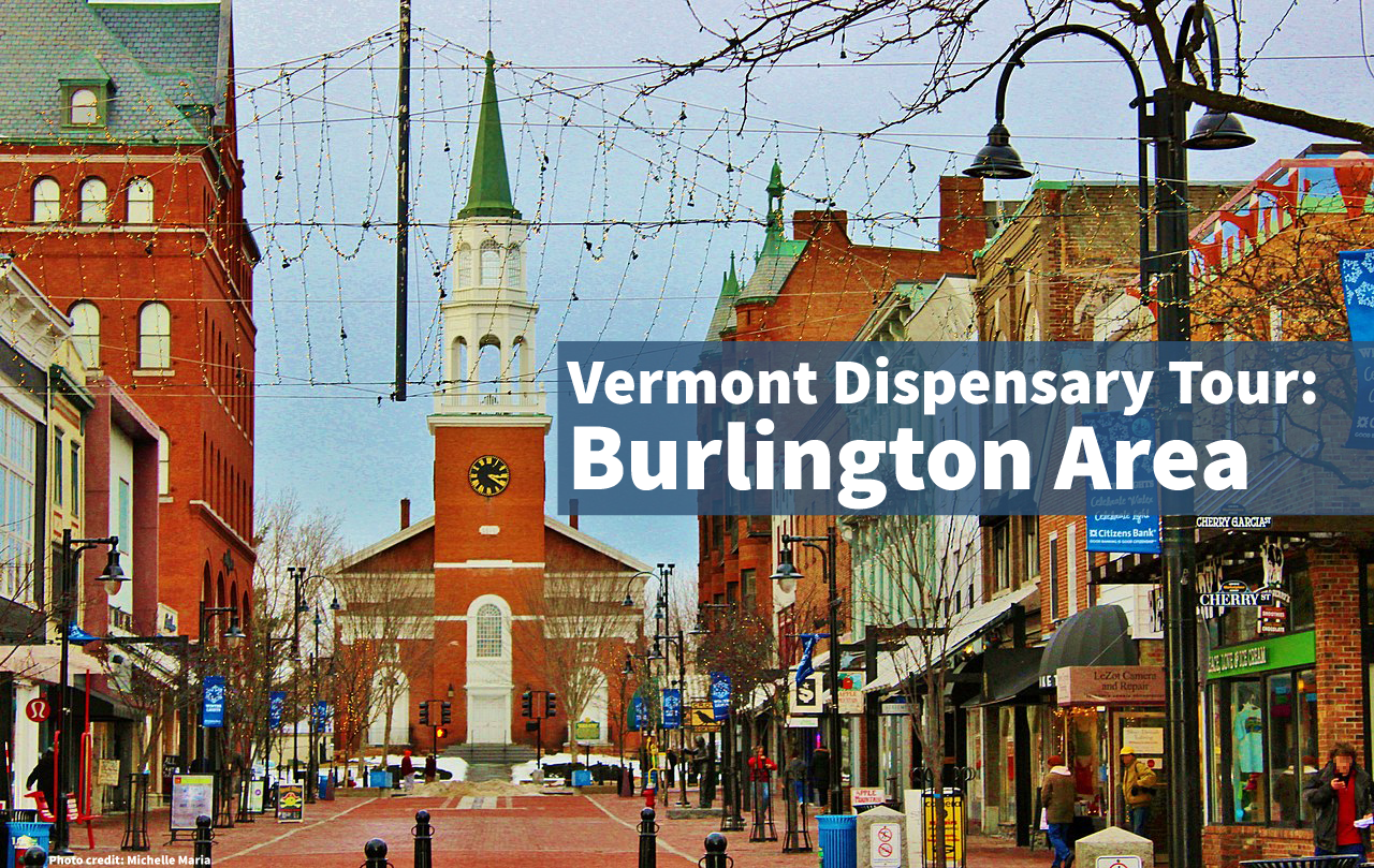 Vermont Dispensary Tour: The Greater Burlington Area