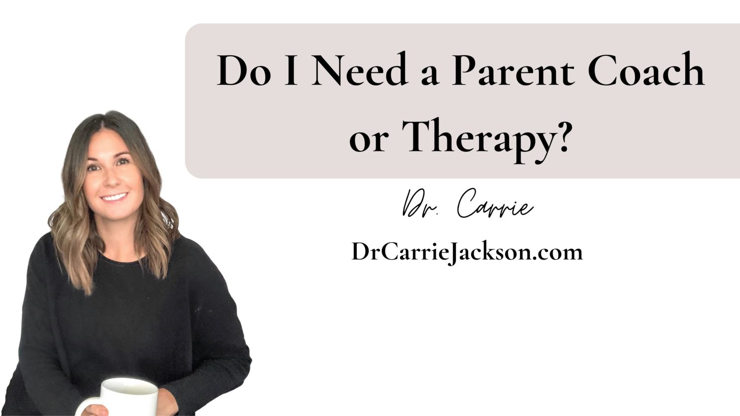 Why You Need A Parent Coach