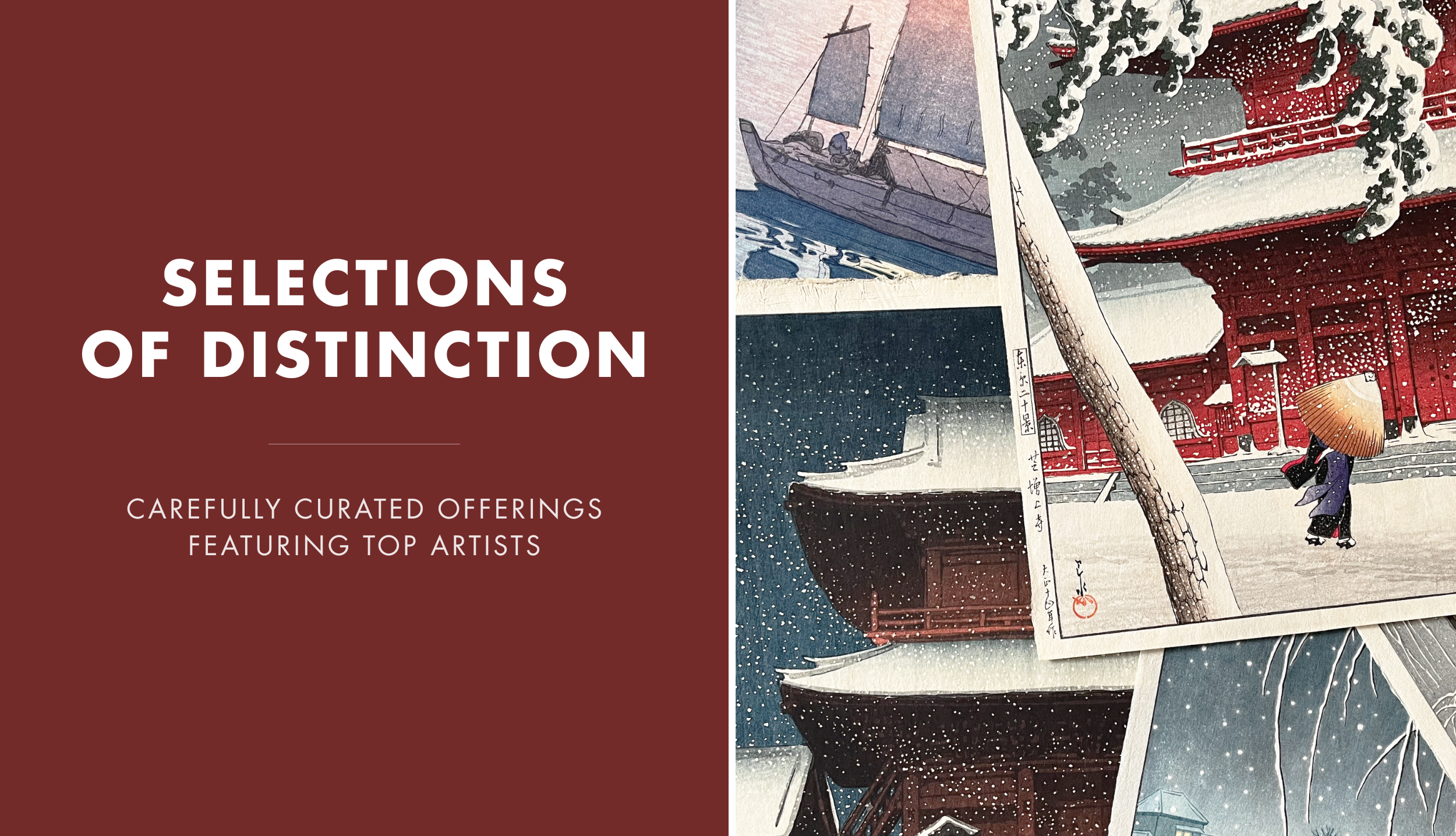 Carefully curated Japanese artwork featuring top artists, like Kawase Hasui, Yoshida, Hokusai, and more