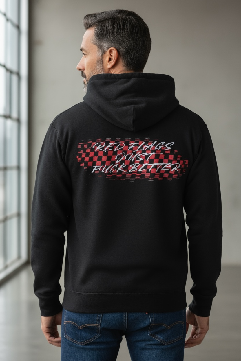 Red Flags Just Fuck Better hoodie by The Bitter Bitch Co.