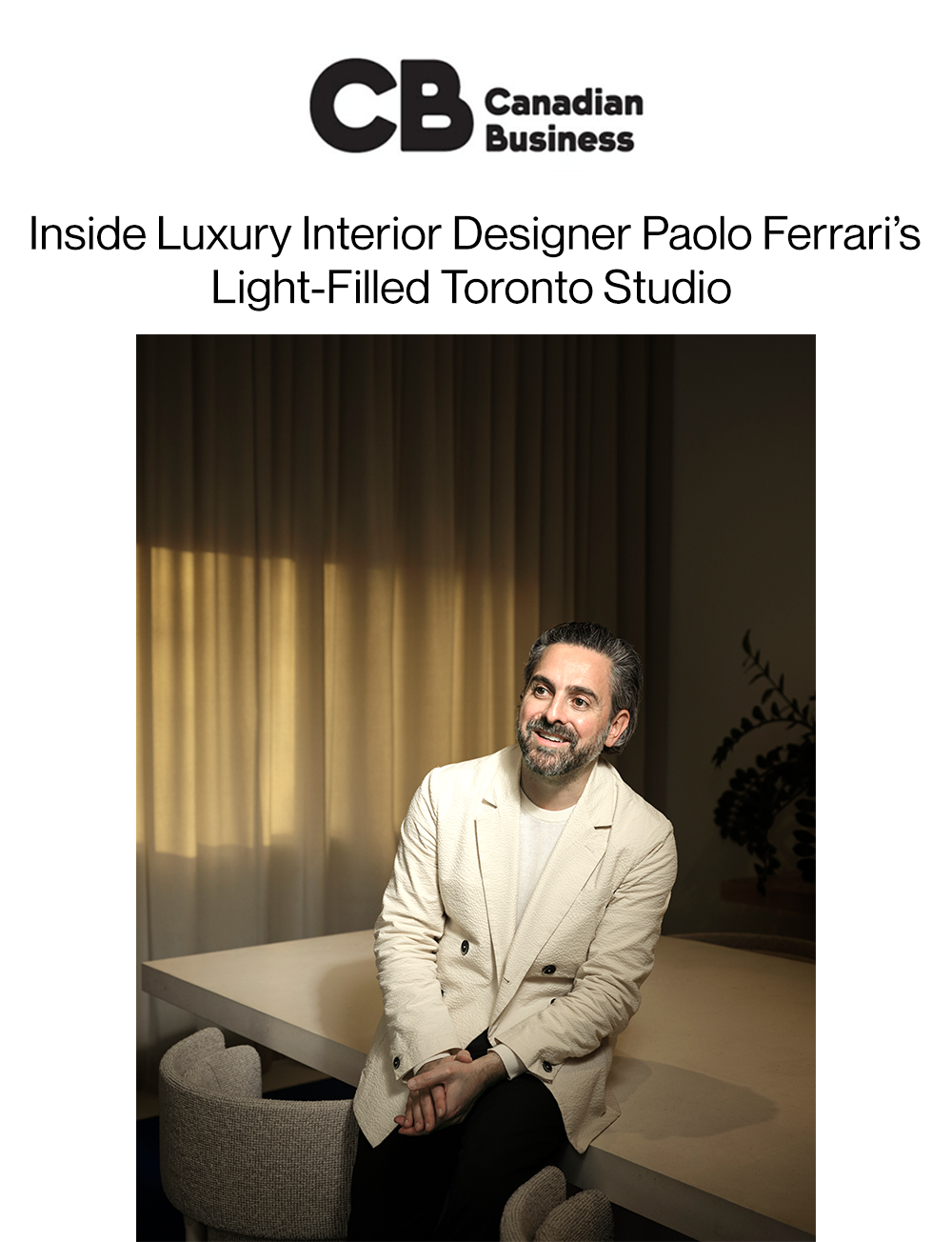 Canadian Business Magazine: Inside Luxury Interior Designer Paolo Ferrari's Light-Filled Toronto Studio