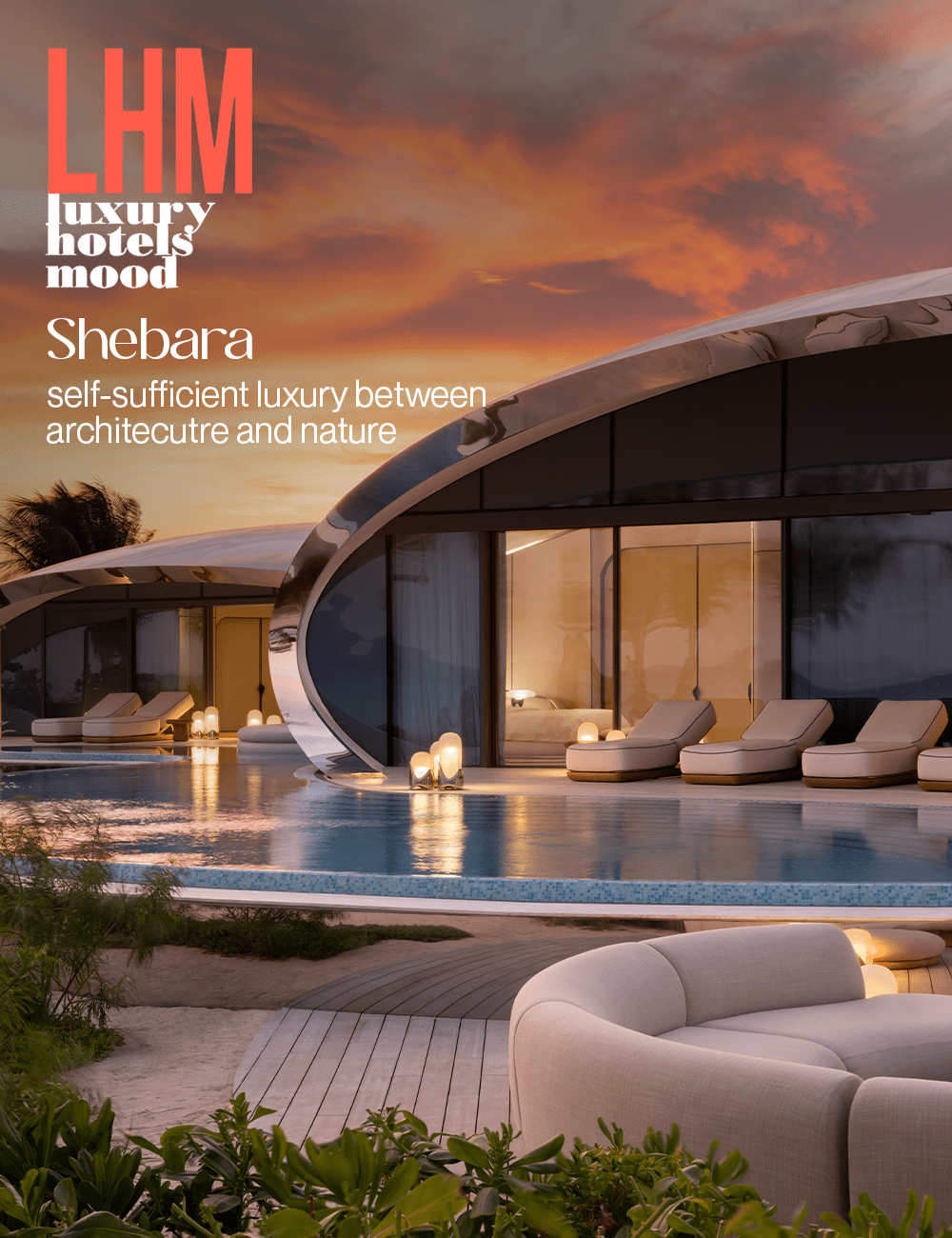 LHM Luxury Hotels Mood Shebara: Self sufficient luxury between architecture
