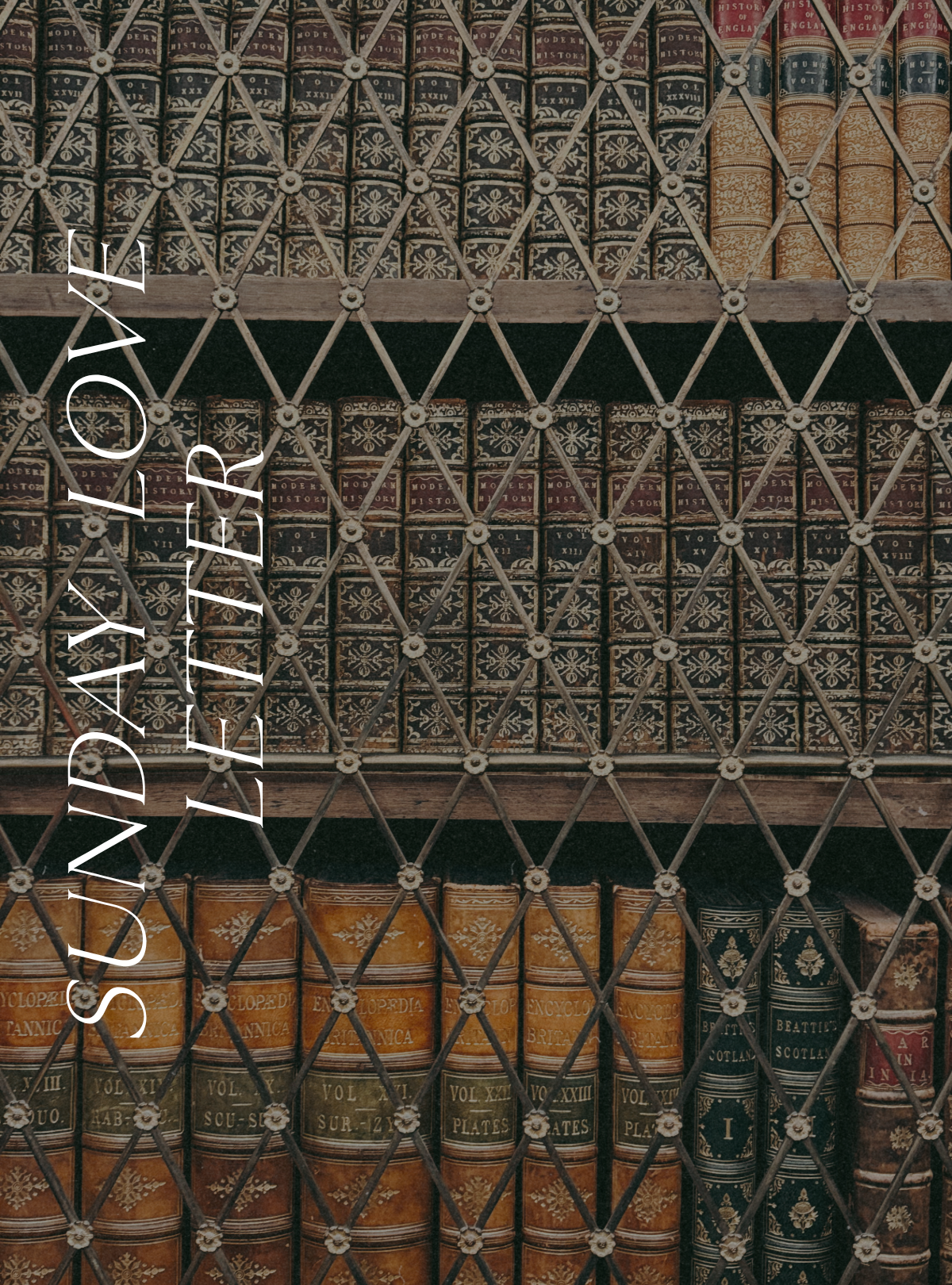 Sunday Love Letter cover image featuring floor-to-ceiling shelves of antique leather-bound books behind a decorative iron lattice.