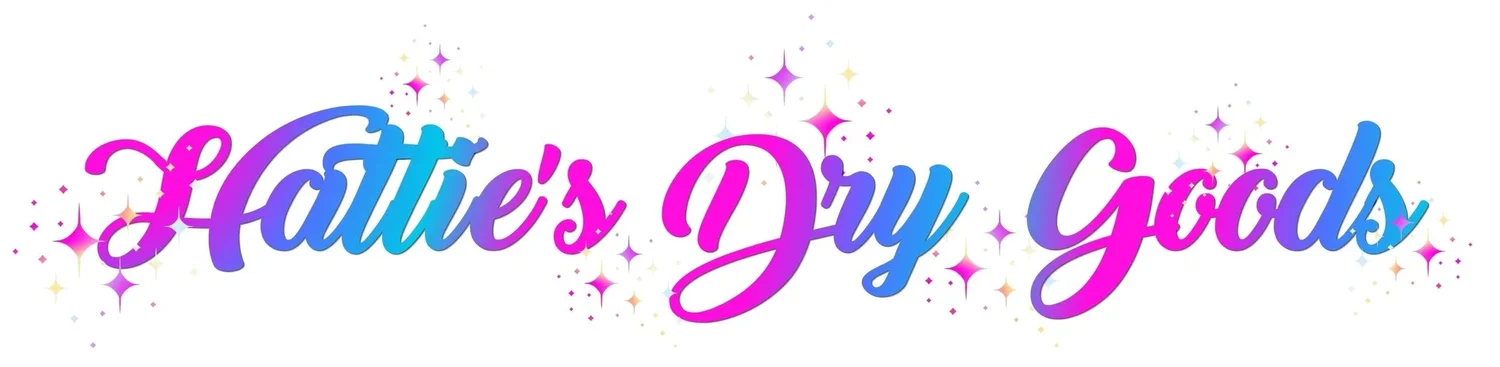 Hattie's Dry Goods