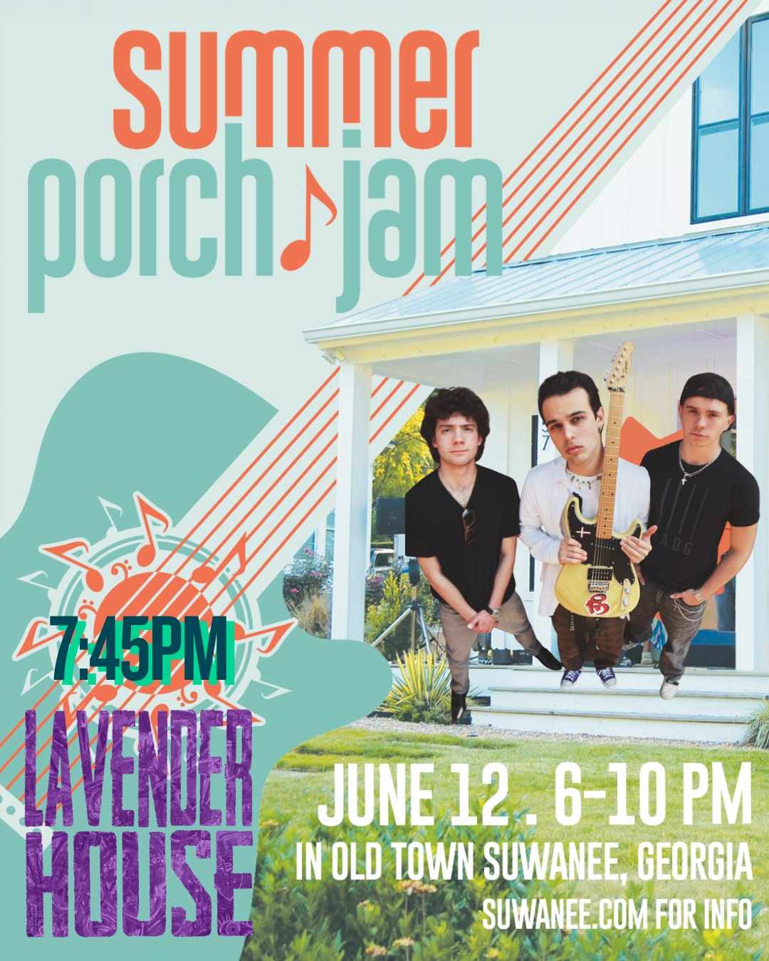 Promotional poster for a music event featuring the band Summer Porch Jam. The event is scheduled for June 12 from 6 to 10 PM at Old Town Suwanee, Georgia. The poster highlights the performance time of 7:45 PM and the band Lavender House. The poster has a colorful, retro design with a photo of three young men, two of whom are holding guitars, standing in front of a house with a porch.