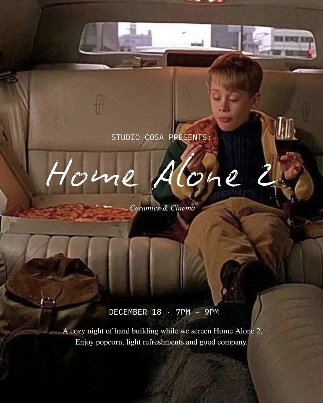 Studio Cosa Presents: Home Alone 2 + Handbuilding Workshop | December 18th, 7pm