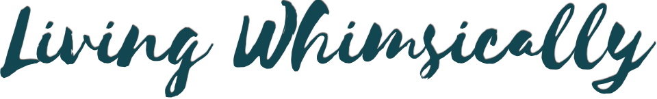 Living Whimsically