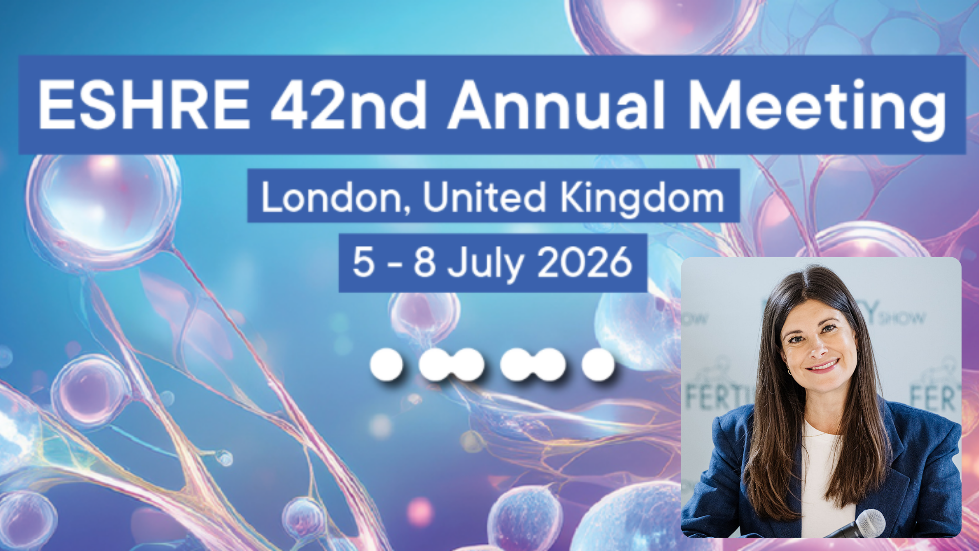 What ESHRE 2026 Means for Patients: The Biggest Fertility Stories from This Year's Congress