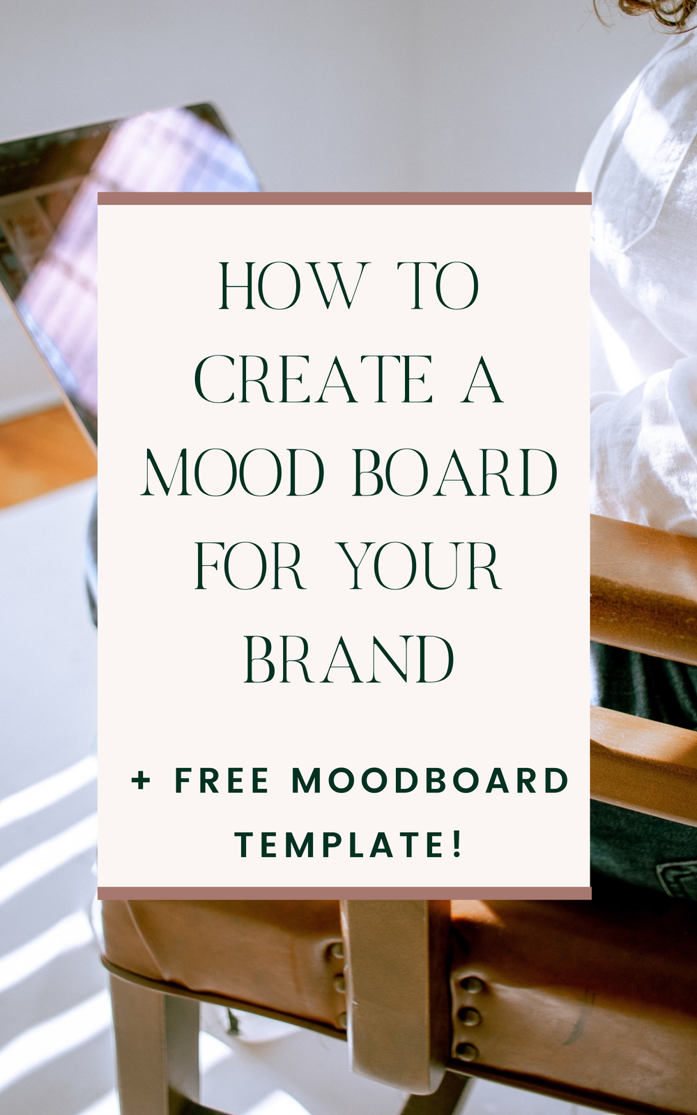 HOW TO CREATE A MOOD BOARD FOR YOUR BRAND — Jannan Poppen