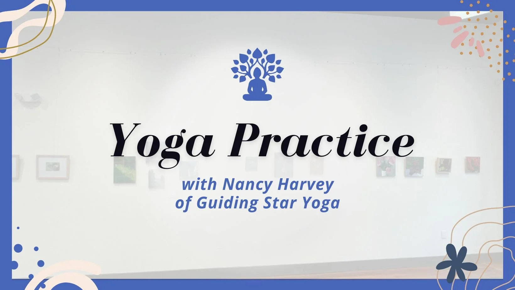 Yoga Practice with Nancy Harvey