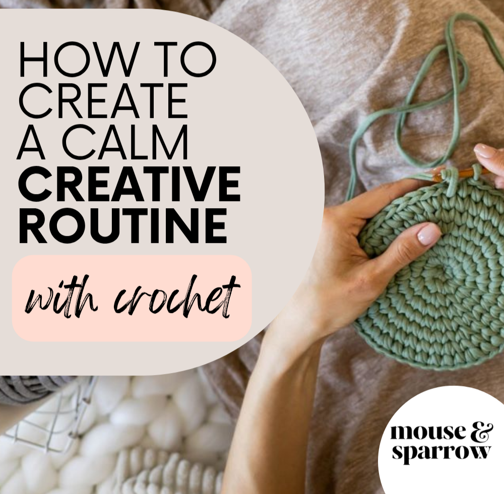 How To Create A Calm Creative Routine With Crochet