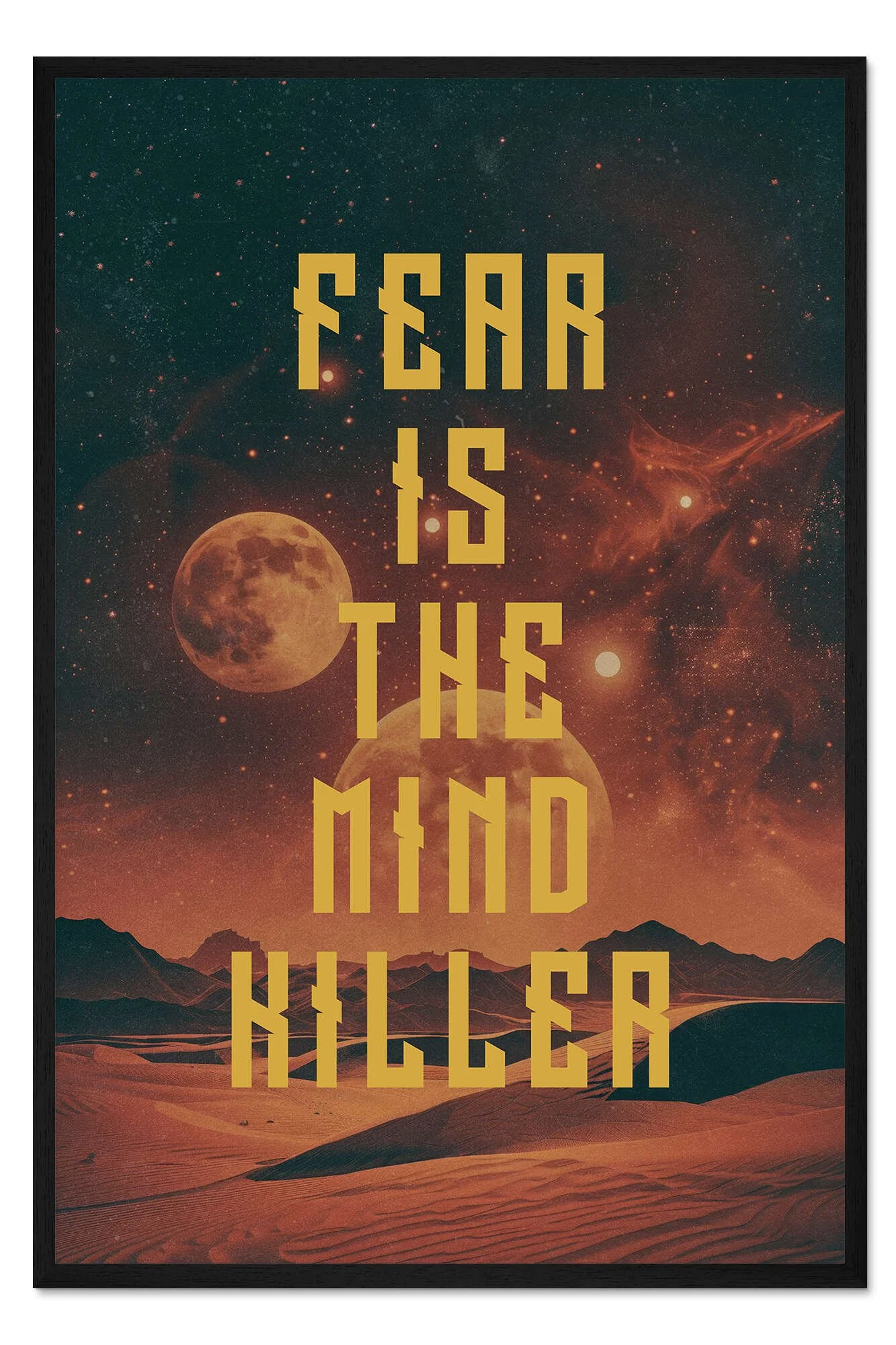 The quote: "Fear is the mind killer," from Dune
