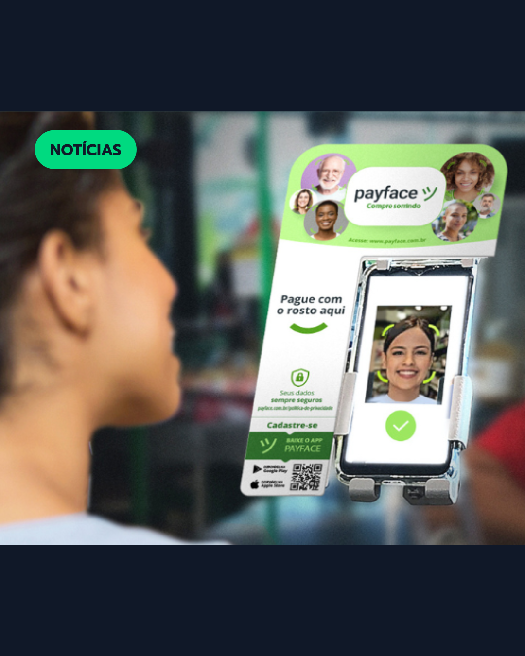 Payface avança no varejo com expansão do pagamento por reconhecimento facial
