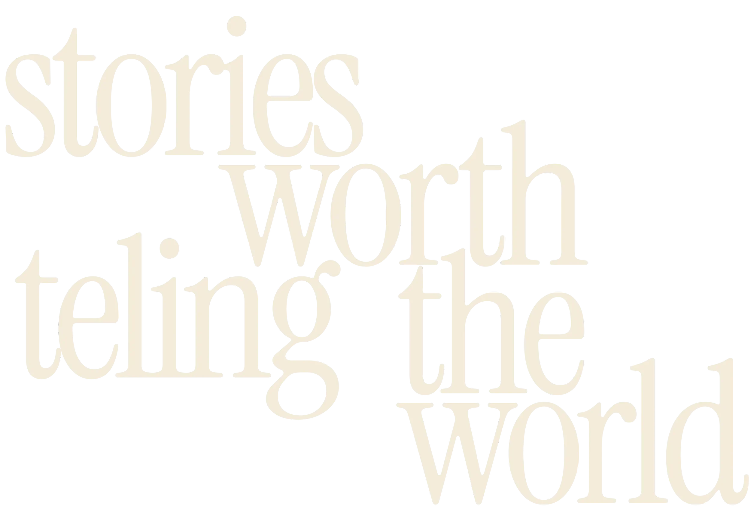 Stories Worth Telling The World