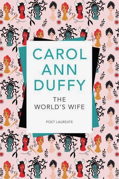 Duffy, Carol Ann, The World’s Wife.jpeg