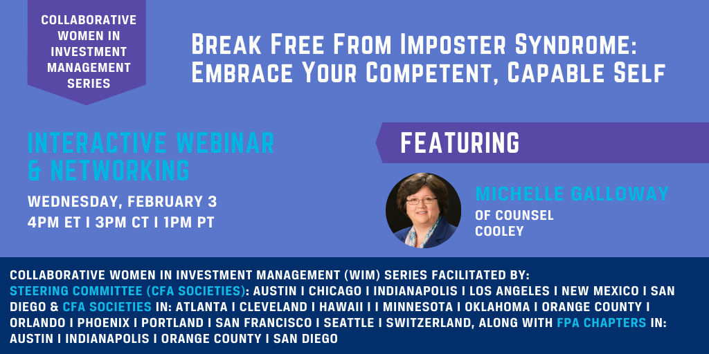 CWIM Original in Partnership with Schroders: “Break Free from Imposter Syndrome: Embrace Your Capable, Competent Self,” Featuring Michelle Galloway (Hosted by CFA Society Indianapolis)