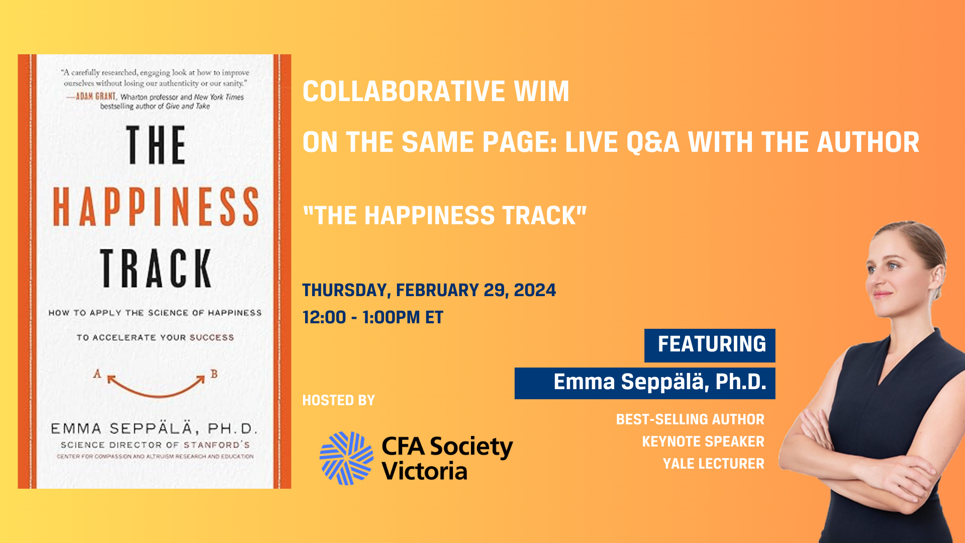 CWIM Live Q&amp;A with the Author: “The Happiness Track” Featuring Dr. Emma Seppälä (Hosted by CFA Society Victoria)