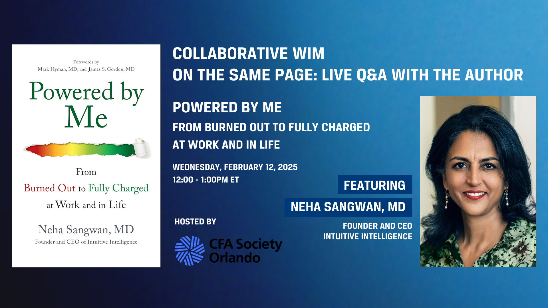 CWIM Live Q&amp;A with the Author: “Powered by Me: From Burned Out to Fully Charged in Work and in Life” Featuring Neha Sangwan, MD (Hosted by CFA Society Orlando)