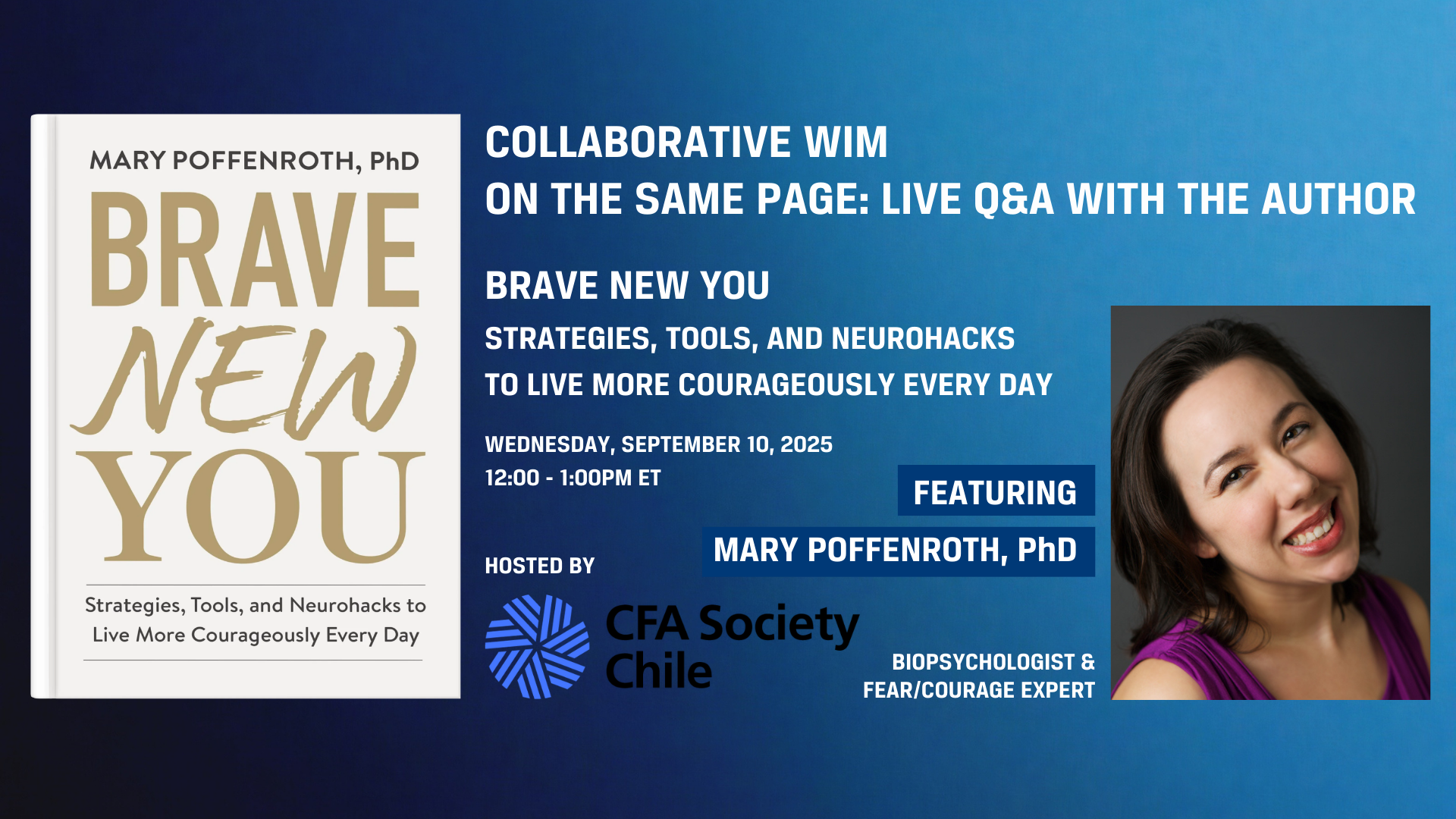 CWIM Live Q&amp;A with the Author: “Brave New You: Strategies, Tools, and Neurohacks to Live More Courageously Every Day” Featuring Mary Poffenroth, PhD (Hosted by CFA Society Chile)