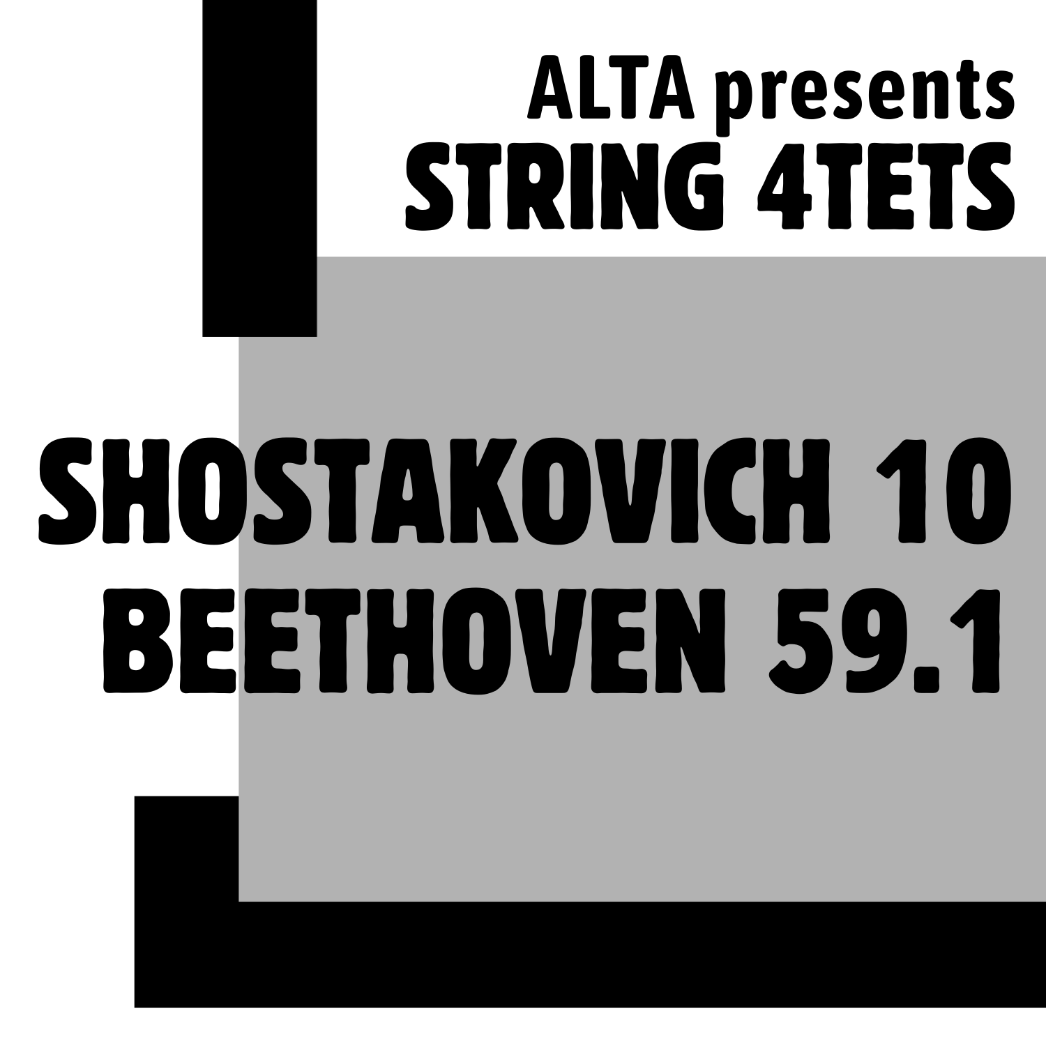 Alta Presents: String Quartets. Shostakovich 10, Beethoven 59.1