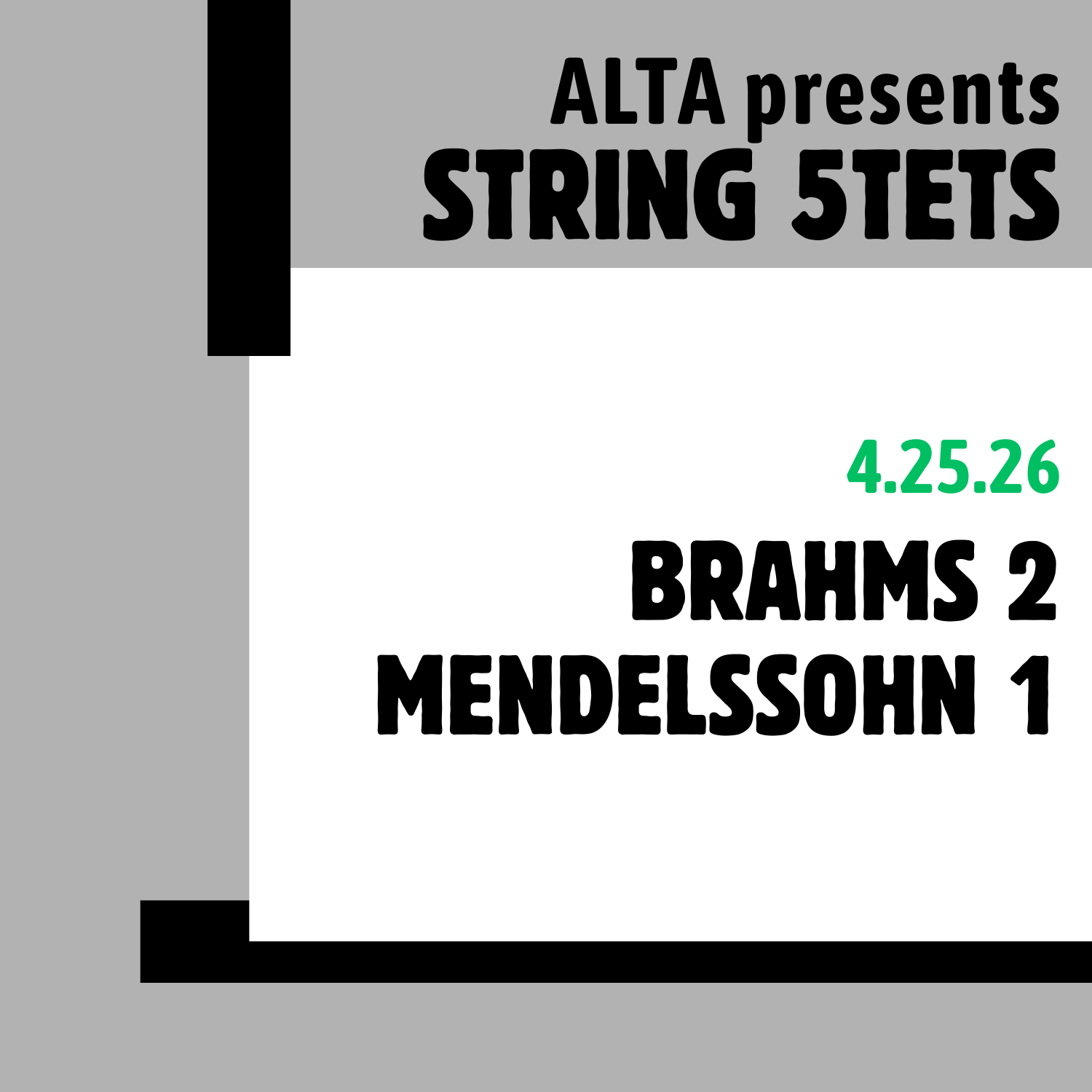 Alta presents: String Quintets. Brahms 2, Mendelssohn 1