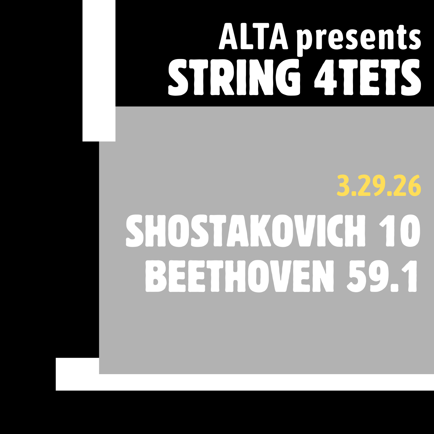 ALTA presents String Quartets, featuring Shostakovich 10 and Beethoven 59.1